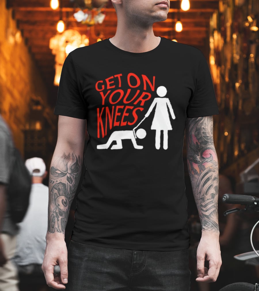 Get On Your Knees Text With Stick Figure T-Shirt