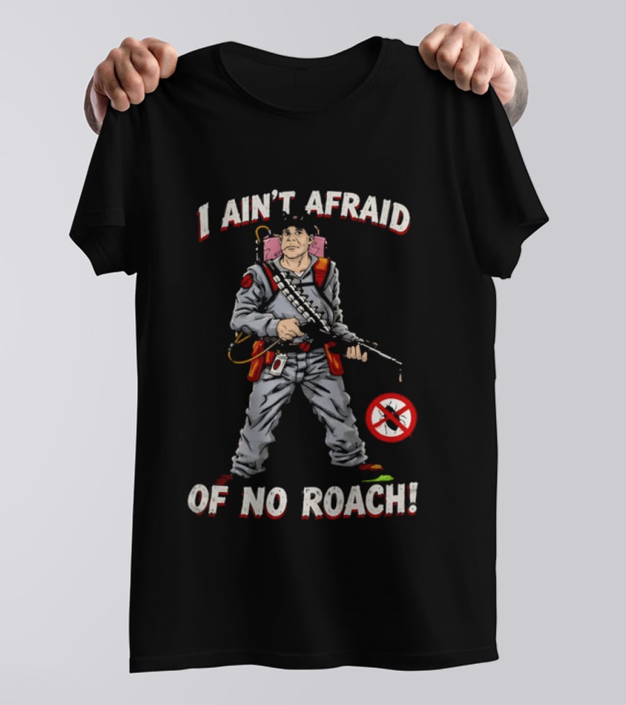 Ghostbusters I Ain't Afraid Of No Roach Ghost Hunter With Spray Pack T-Shirt