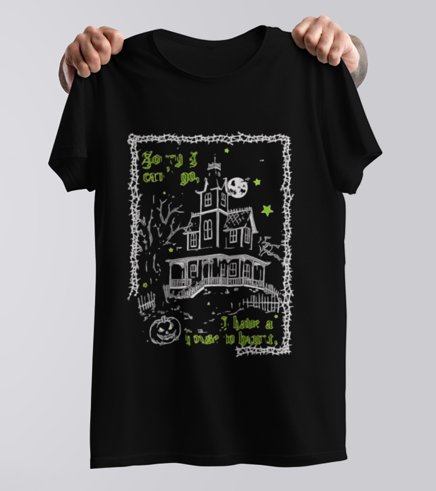 Sorry I Can't Go I Have A House To Haunt Halloween Haunted House Moon Stars T-Shirt