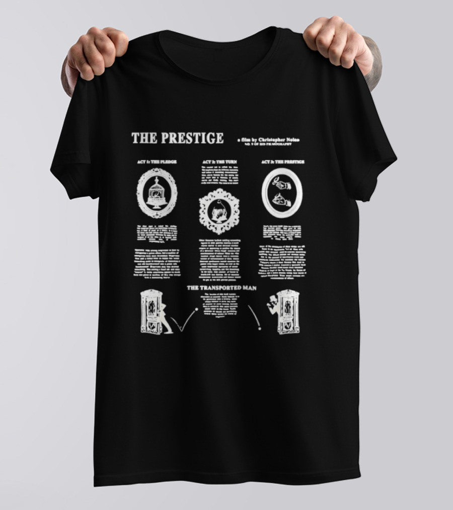 The Prestige Christopher Nolan A Film By The Pledge The Turn The Prestige The Transported Man T-Shirt