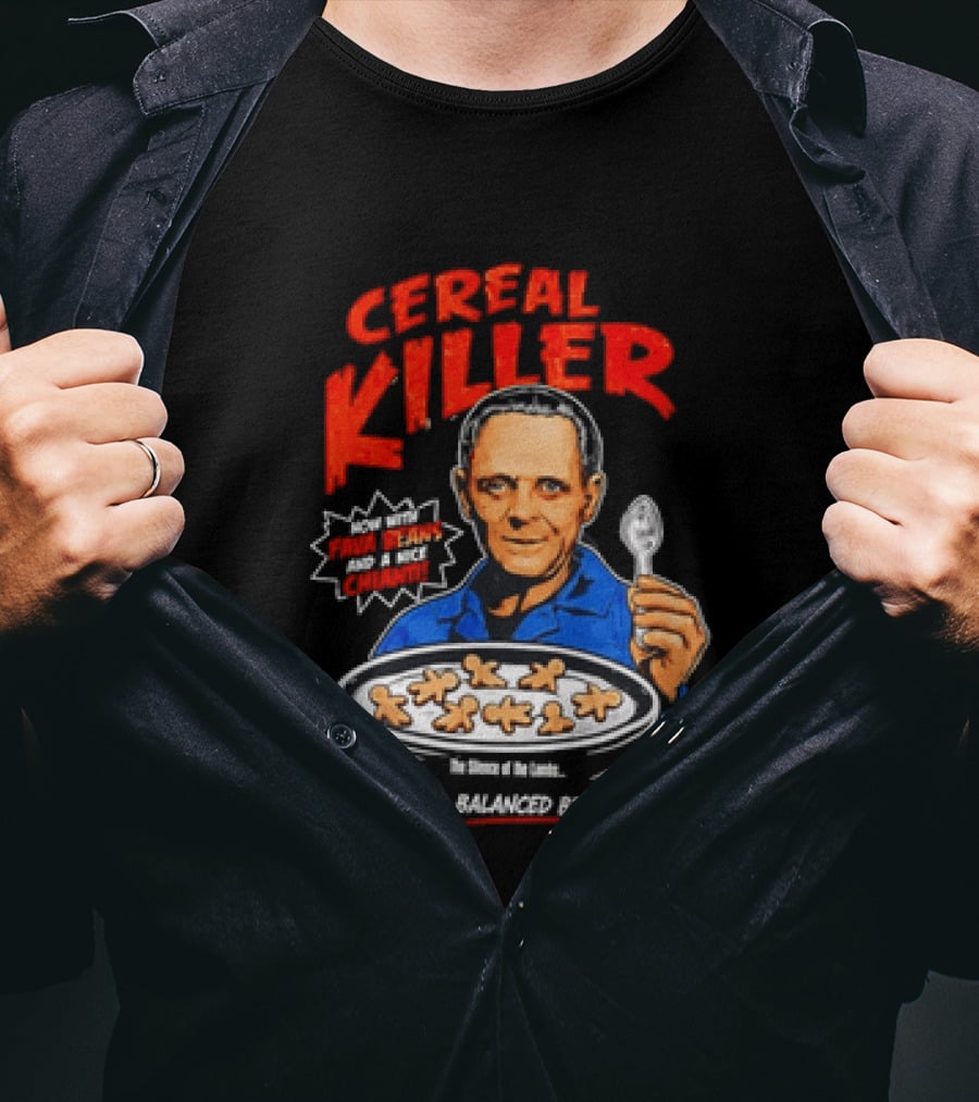 The Silence Of The Lambs Hannibal Lecter Cereal Killer Part Of A Balanced Breakfast T-Shirt