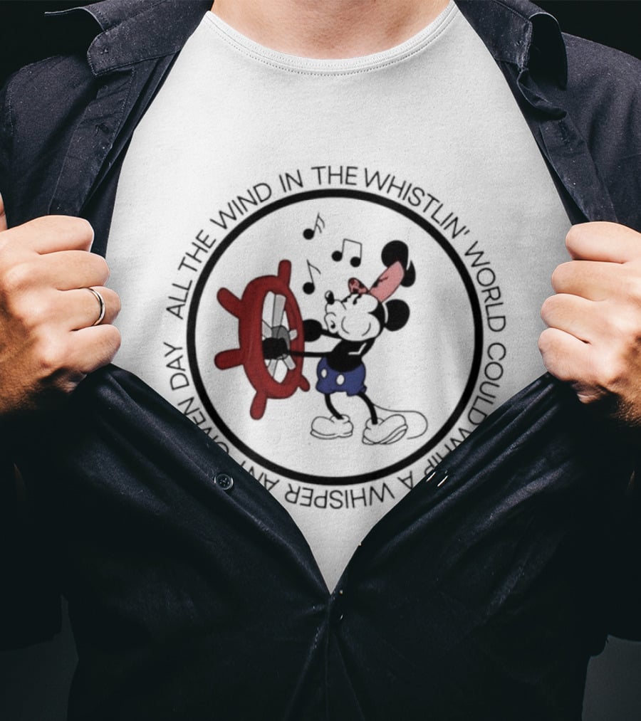 Mickey Mouse All The Wind In The Whistlin World Could Whip A Whisper Any Given Day T-Shirt