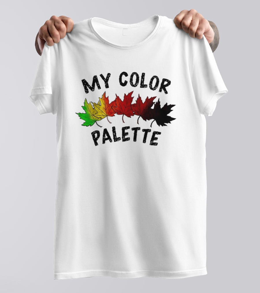 My Color Palette Autumn Leaves Green Yellow Orange Red Brown Black T-Shirt
