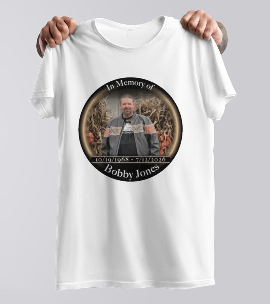 In Memory Of Bobby Jones 10/19/1968 7/12/2026 Harley Davidson T-Shirt