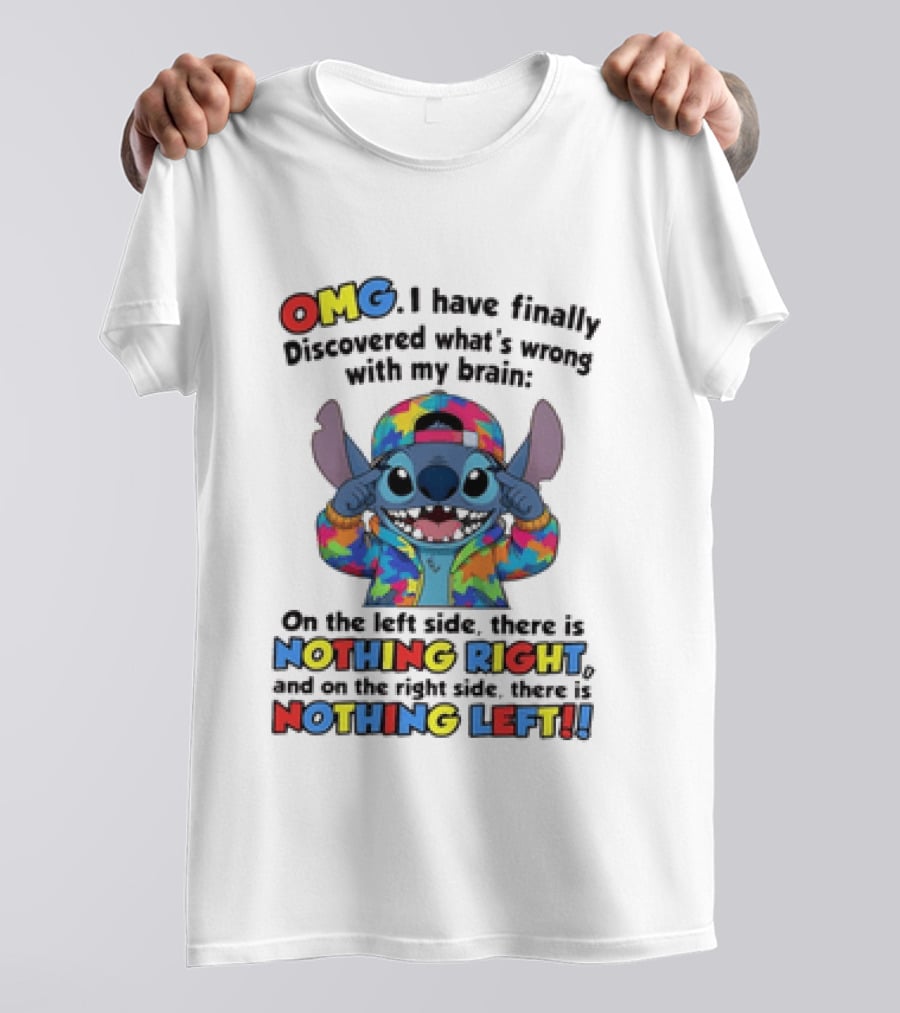 OMG I Have Finally Discovered What's Wrong With My Brain Nothing Right Nothing Left Stitch T-Shirt