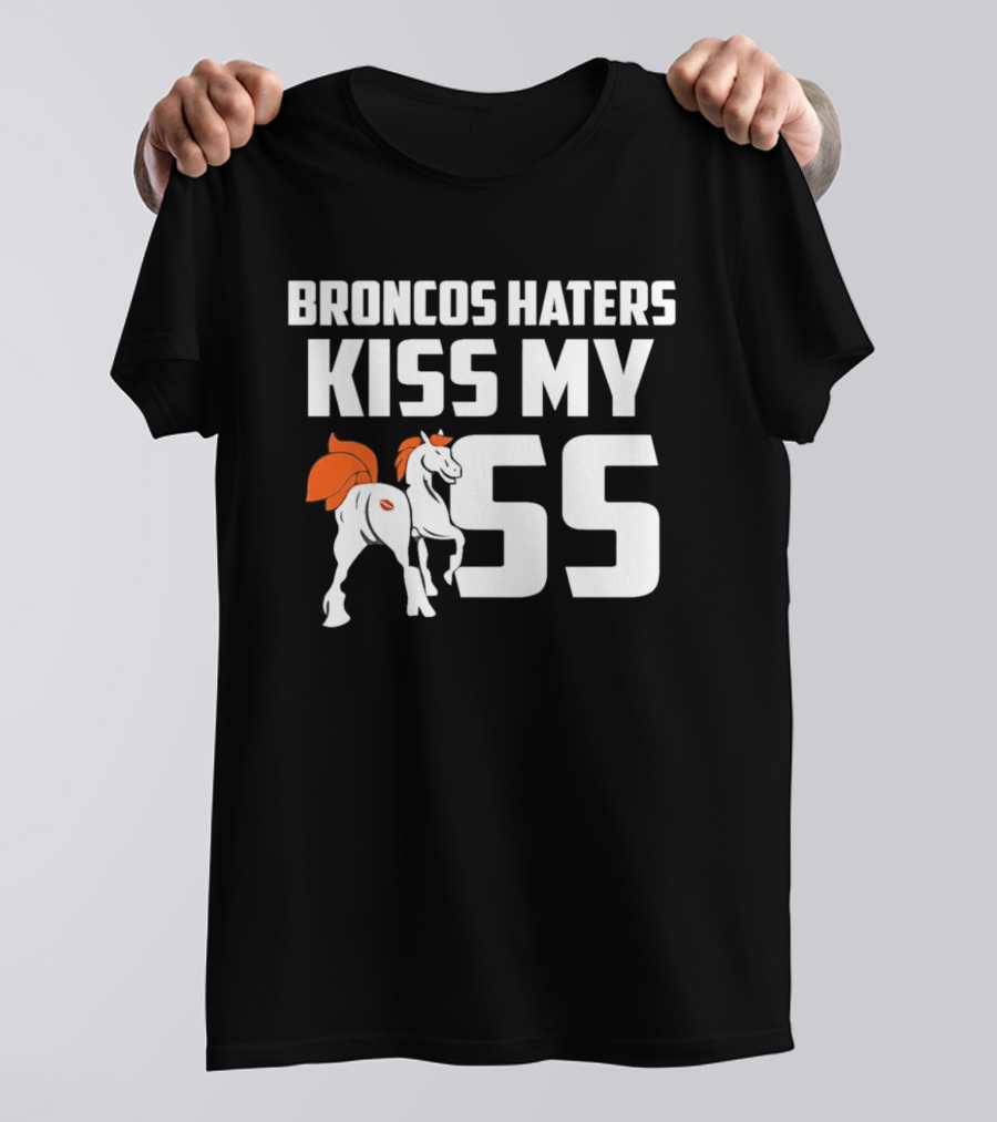 Broncos Haters Kiss My SS Horse And Lip Print T-Shirt