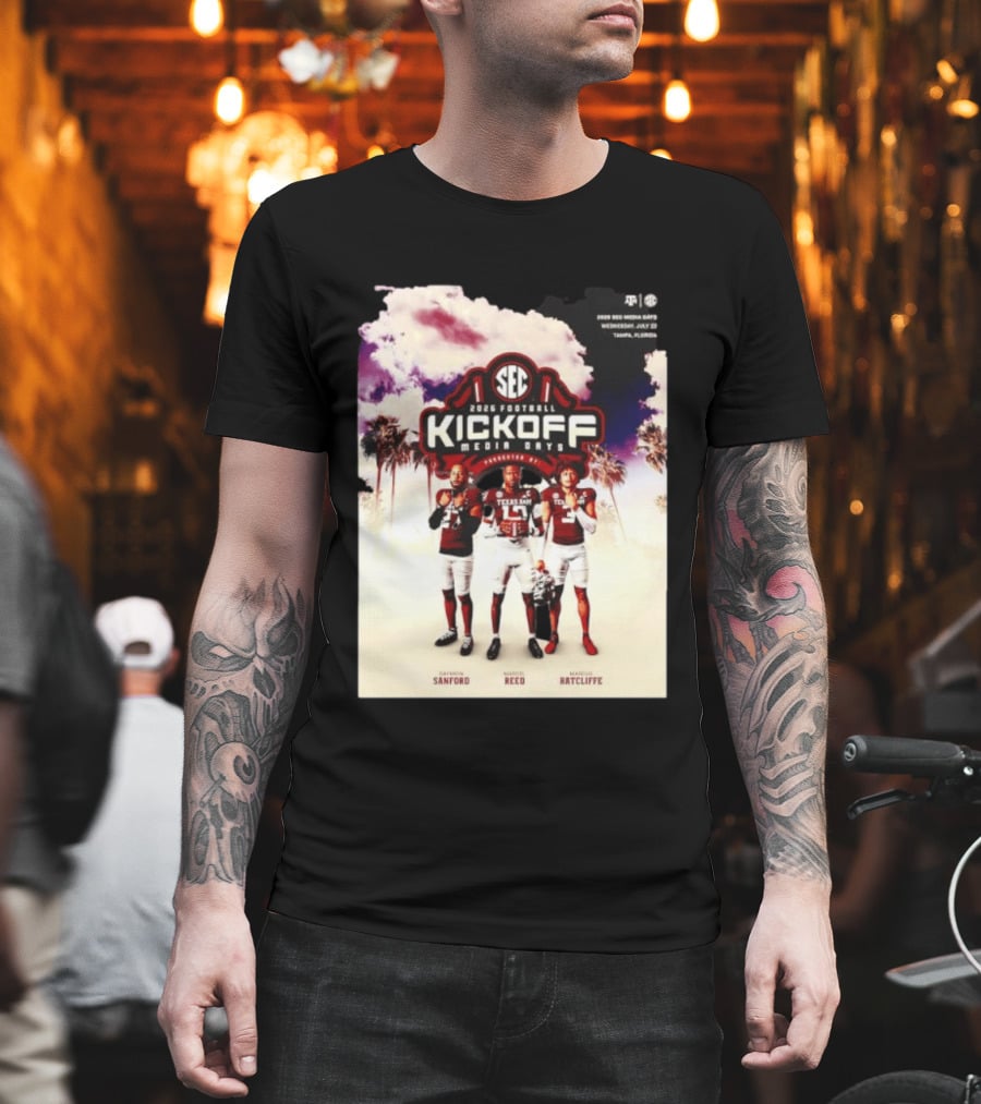 2026 Football SEC Kickoff Media Days Texas A&M Daymion Sanford Marcel Reed Marcus Ratcliffe T-Shirt