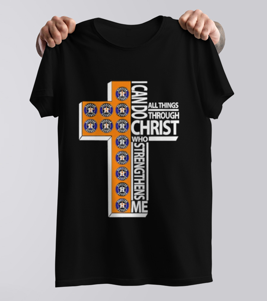 Houston Astros I Can Do All Things Through Christ Baseball Faithful Fans T-Shirt