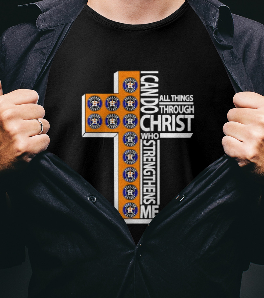 Houston Astros I Can Do All Things Through Christ Baseball Faithful Fans T-Shirt