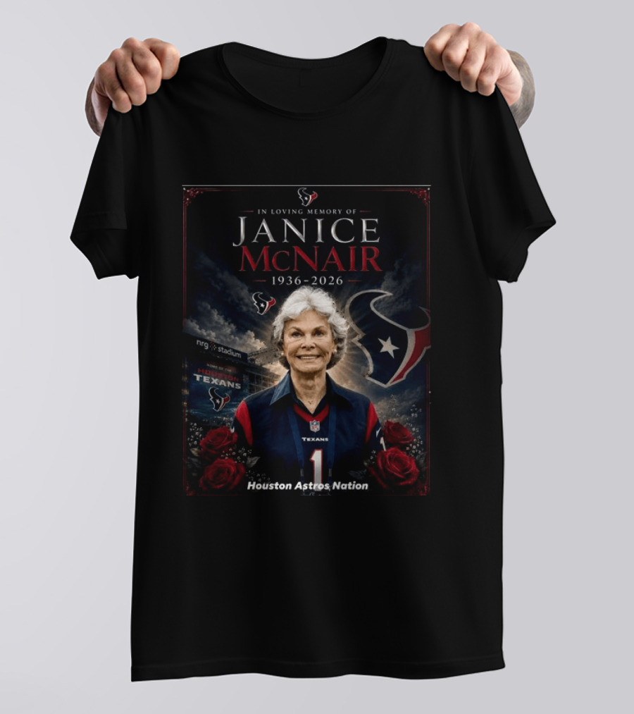 In Loving Memory Of Janice Mcnair 1936 2026 Houston Texans Houston Astros Nation T-Shirt