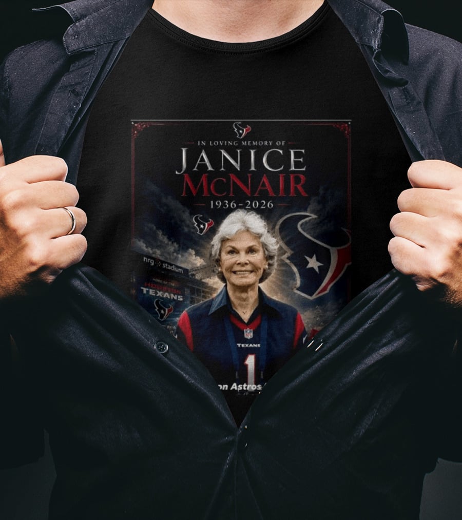 In Loving Memory Of Janice Mcnair 1936 2026 Houston Texans Houston Astros Nation T-Shirt