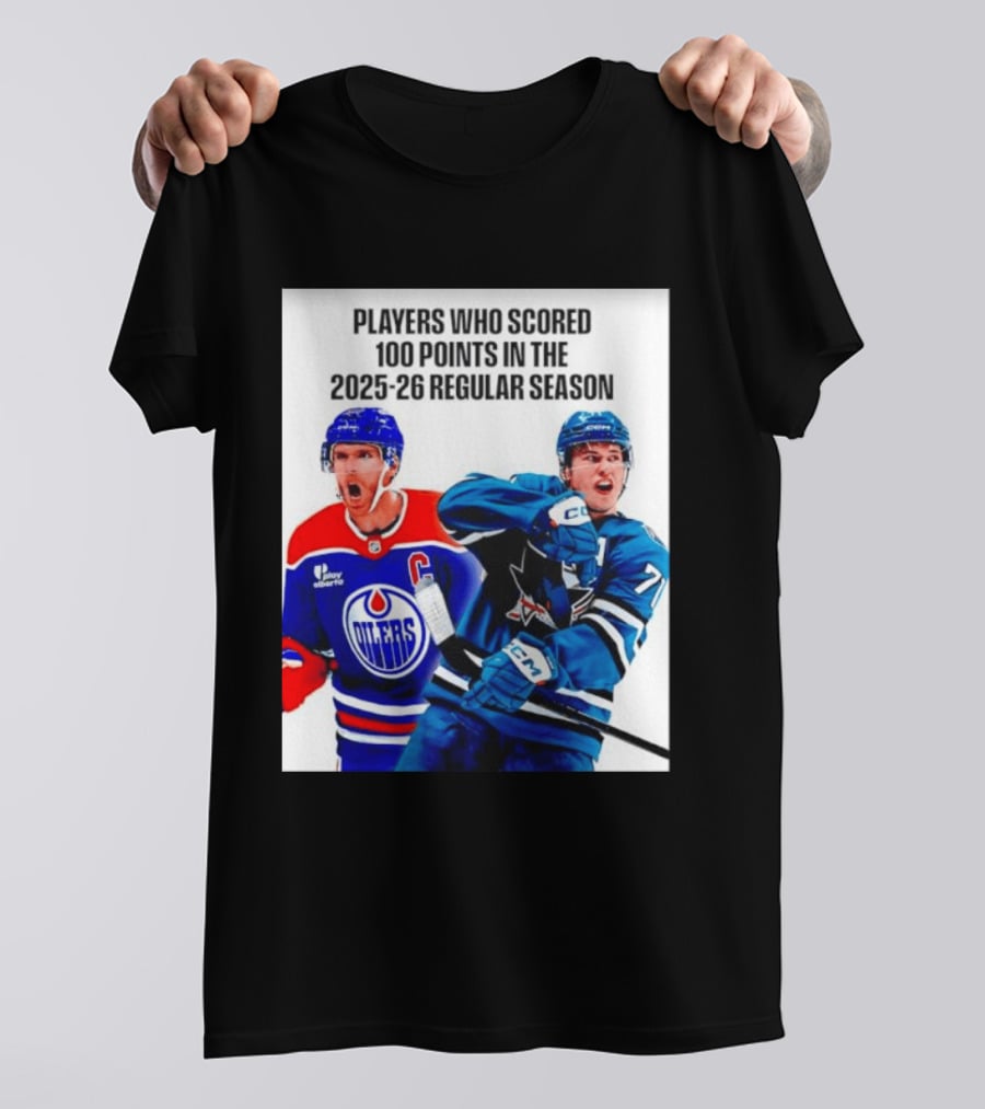 Edmonton Oilers San Jose Sharks 100 Points 2025 26 Regular Season Players T-Shirt
