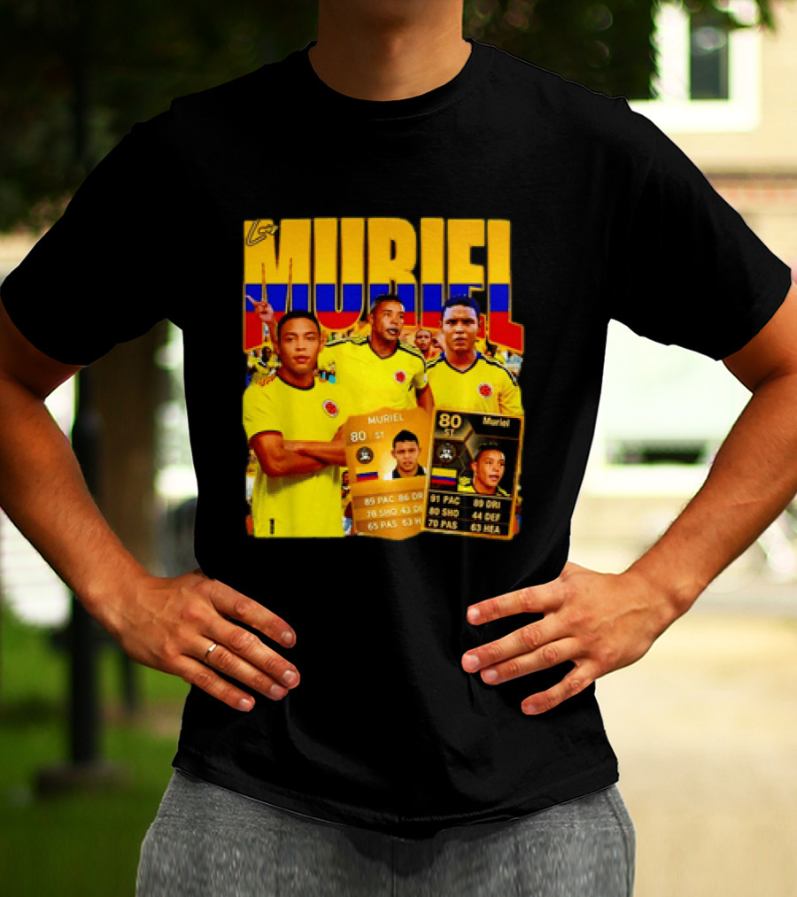 Luis Muriel Colombia Football Muriel FUT Card 80 PAC 86 DRI 80 SHOT 79 PAS 44 DEF 63 HEA T-Shirt