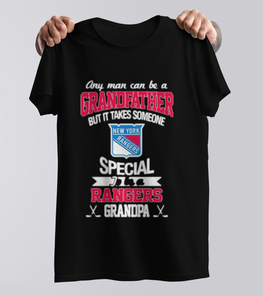 New York Rangers Special Rangers Grandpa Any Man Can Be A Grandfather T-Shirt