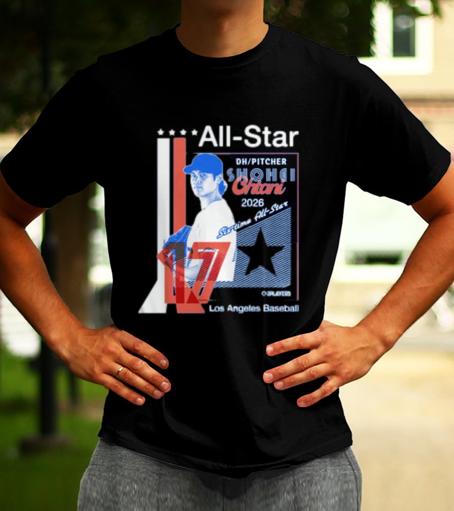 Shohei Ohtani 17 Los Angeles Baseball Six Time All Star 2026 Pitcher MLB T-Shirt