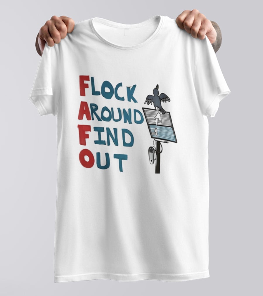 Flock Around Find Out FAFO Hand Drawn Bird Streetlamp T-Shirt