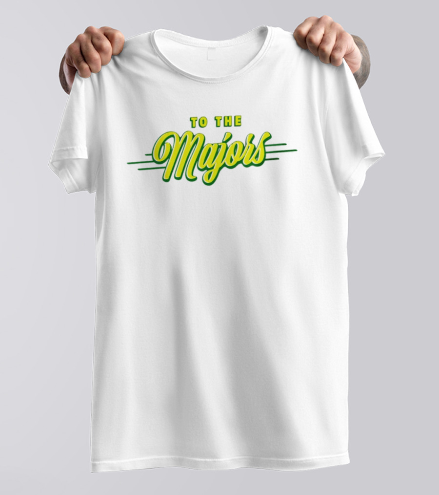 To The Majors T-Shirt