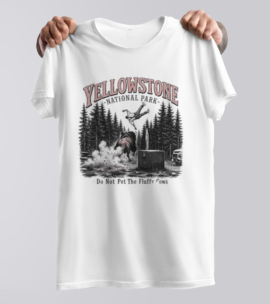 Yellowstone National Park Do Not Pet The Fluffy Cows T-Shirt