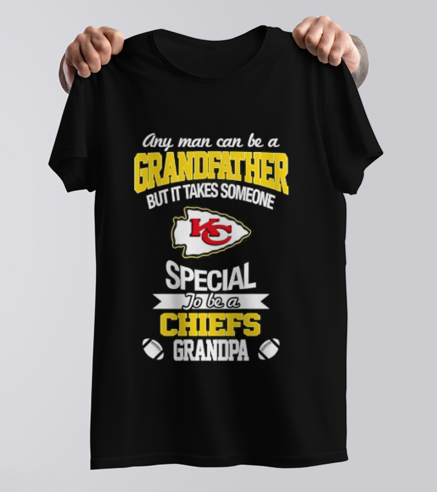 Any Man Can Be A Grandfather But It Takes Someone Special To Be A KC Chiefs Fan T-Shirt
