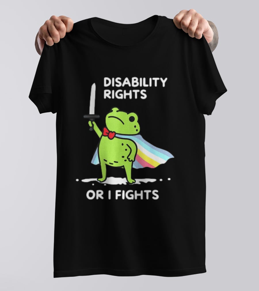 Disability Rights Frog Superhero Or I Fights T-Shirt