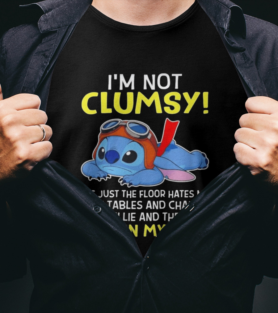 I'm Not Clumsy It's Just The Floor Hates Me The Tables And Chairs Are Bullies And The Wall Gets In My Way T-Shirt