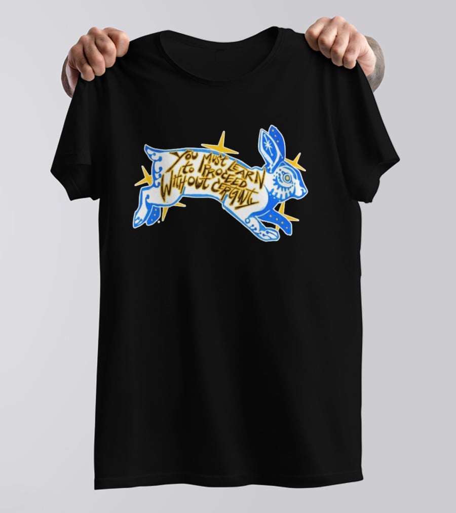 You Must Learn To Proceed Without Certainty Mystical Rabbit Spirit T-Shirt