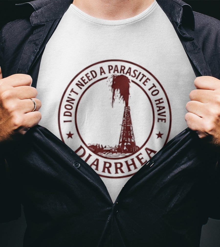 I Don't Need A Parasite To Have Diarrhea Danger Warning Circle T-Shirt