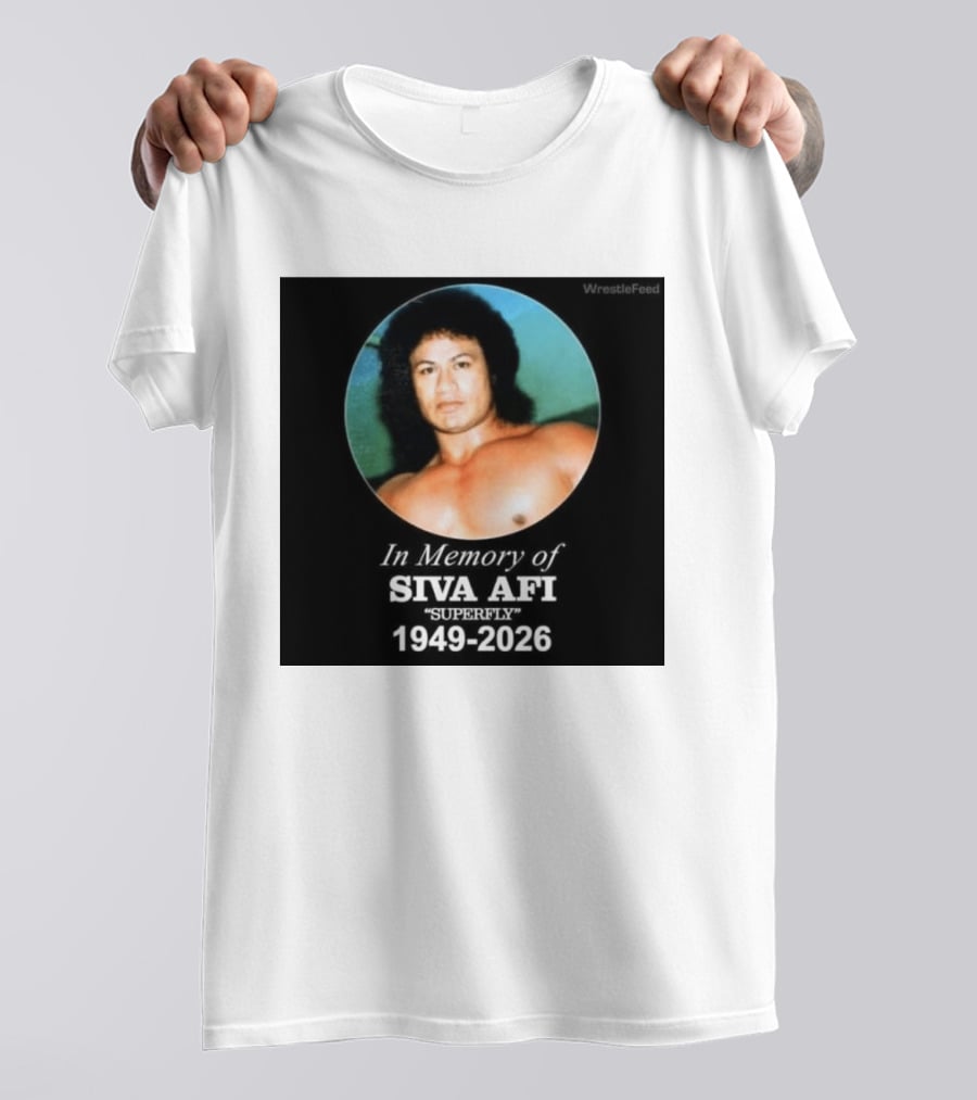 In Memory Of Siva Afi Superfly 1949 2026 WrestleFeed T-Shirt