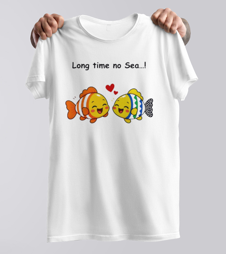 Long Time No Sea Cute Fish Ocean Pun With Heart T-Shirt
