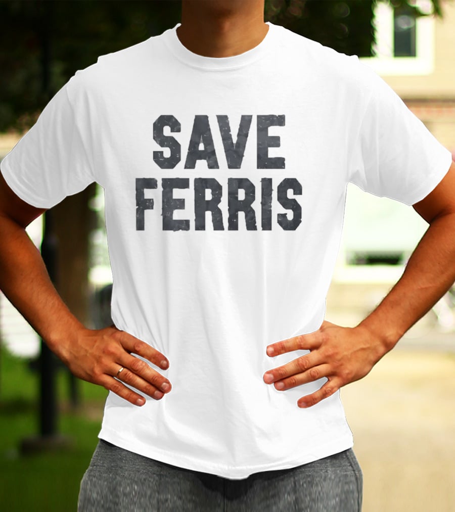 Save Ferris Matthew Broderick Ferris Bueller's Day Off 80s Movie T-Shirt