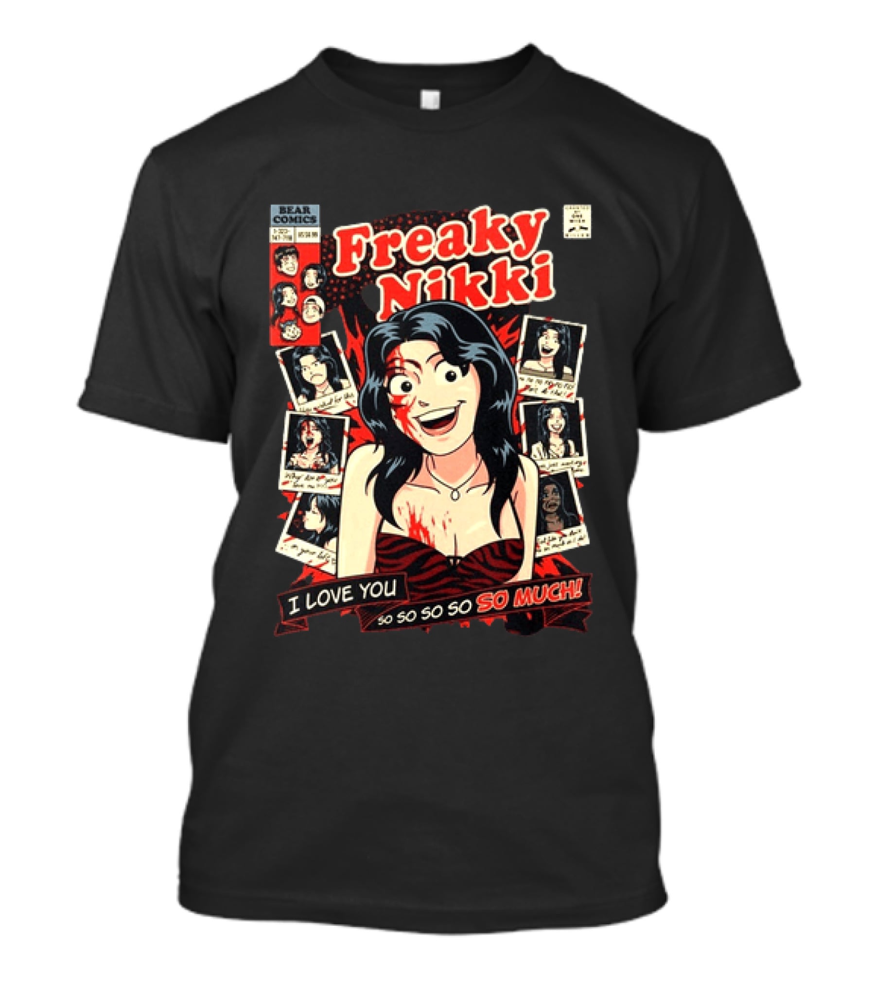 Freaky Nikki Bear Comics I Love You So So So So So Much Vintage Horror T-Shirt