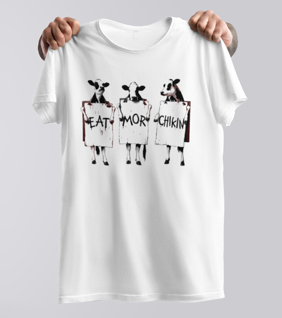 Chick Fil A Cows Eat Mor Chikin Sign Herd Humorous Marketing T-Shirt