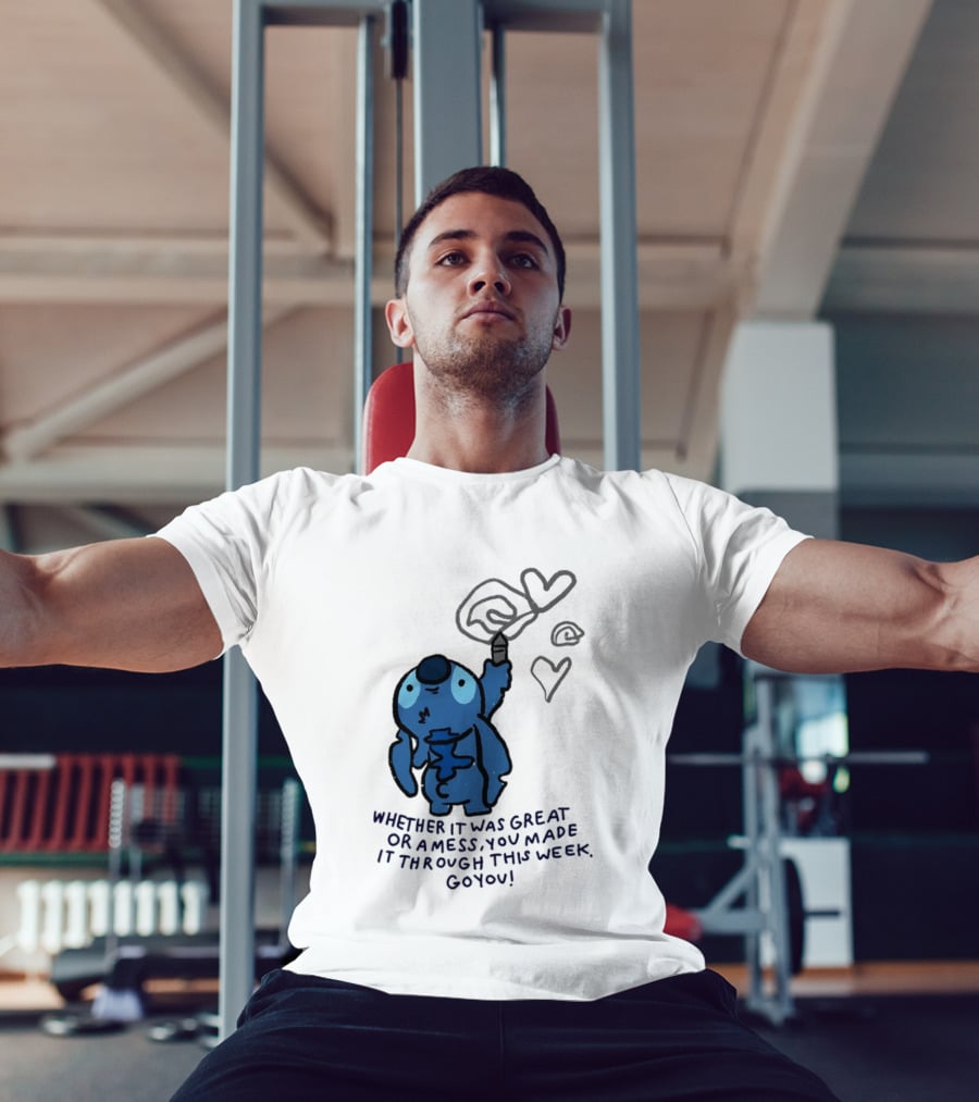 Stitch Whether It Was Great Or A Mess You Made It Through This Week Go You Hearts Drawing T-Shirt