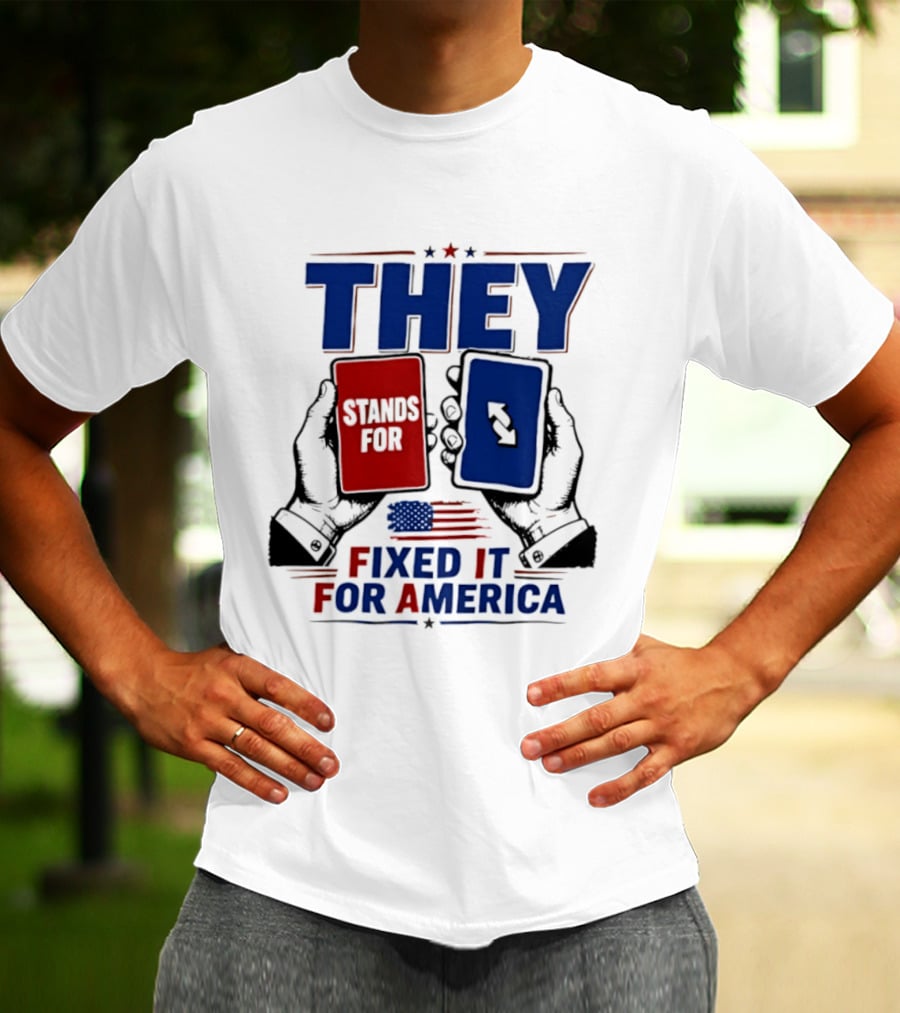 THEY Stands For Fixed It For America UNO Card T-Shirt