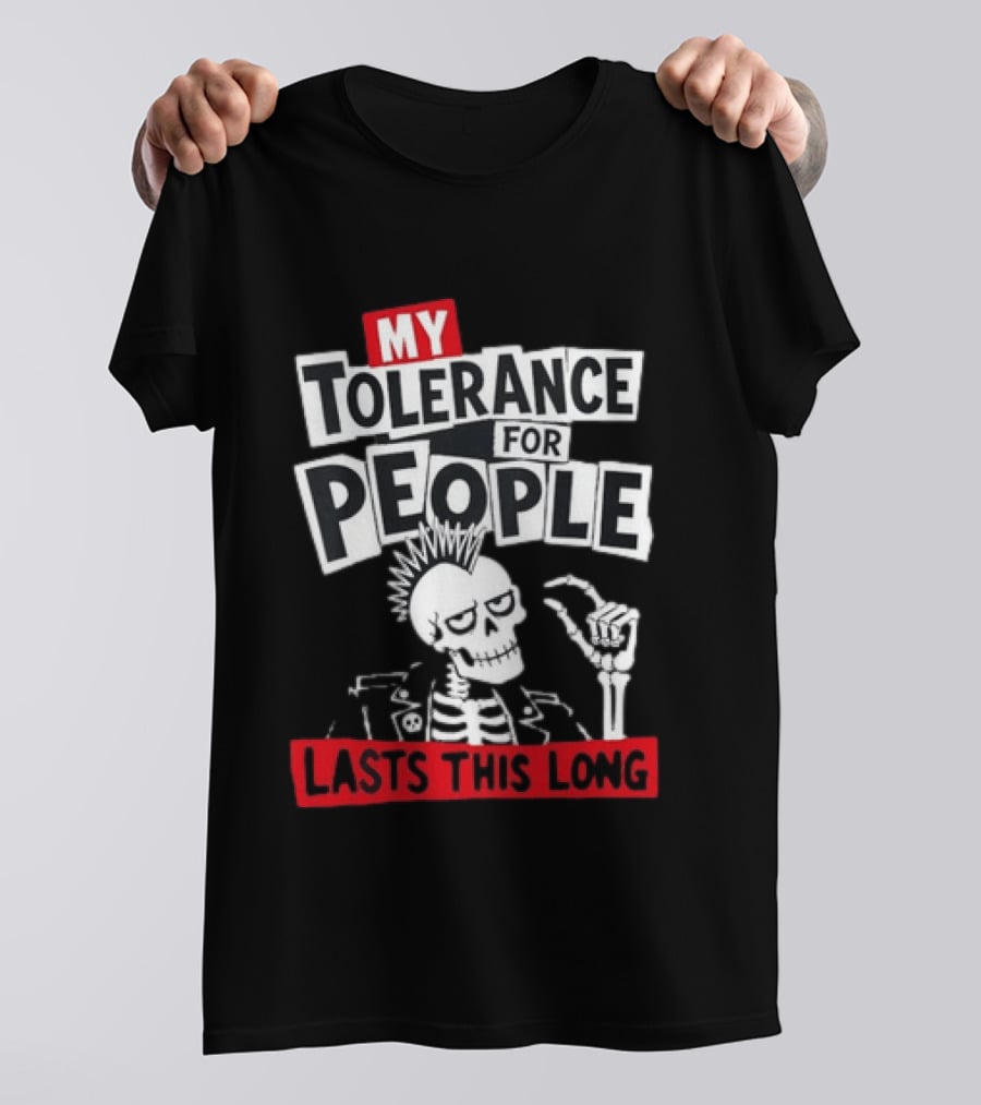 My Tolerance For People Lasts This Long Punk Skull Mohawk Skeleton T-Shirt