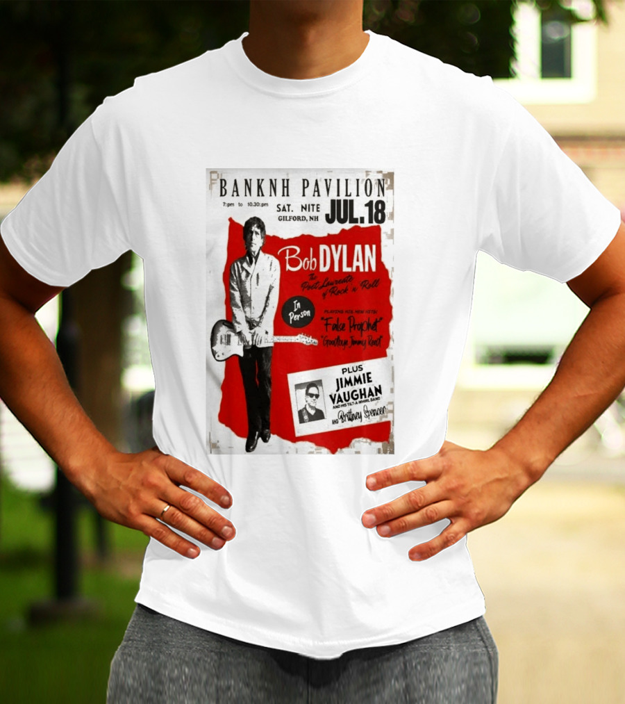 BANKNH Pavilion Gilford NH JUL 18 Bob Dylan Jimmie Vaughan Brittany Spencer False Prophet Goodbye Jimmy Reed T-Shirt