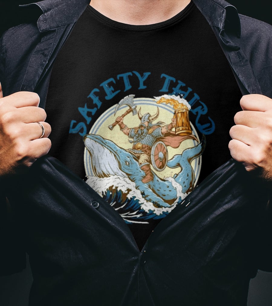 Safety Third Viking Riding A Whale With Beer And Axe T-Shirt