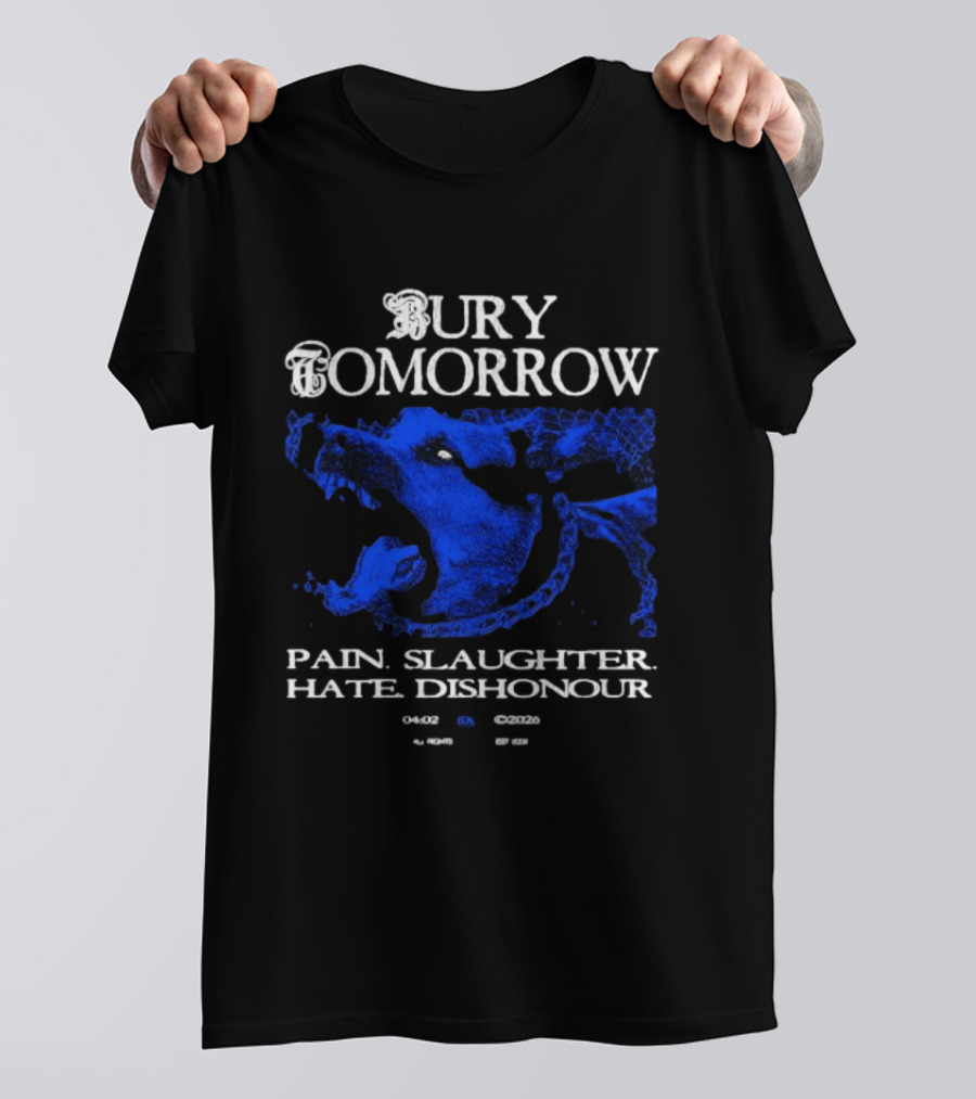 Bury Tomorrow Pain Slaughter Hate Dishonour Tour Dates UK Europe USA T-Shirt