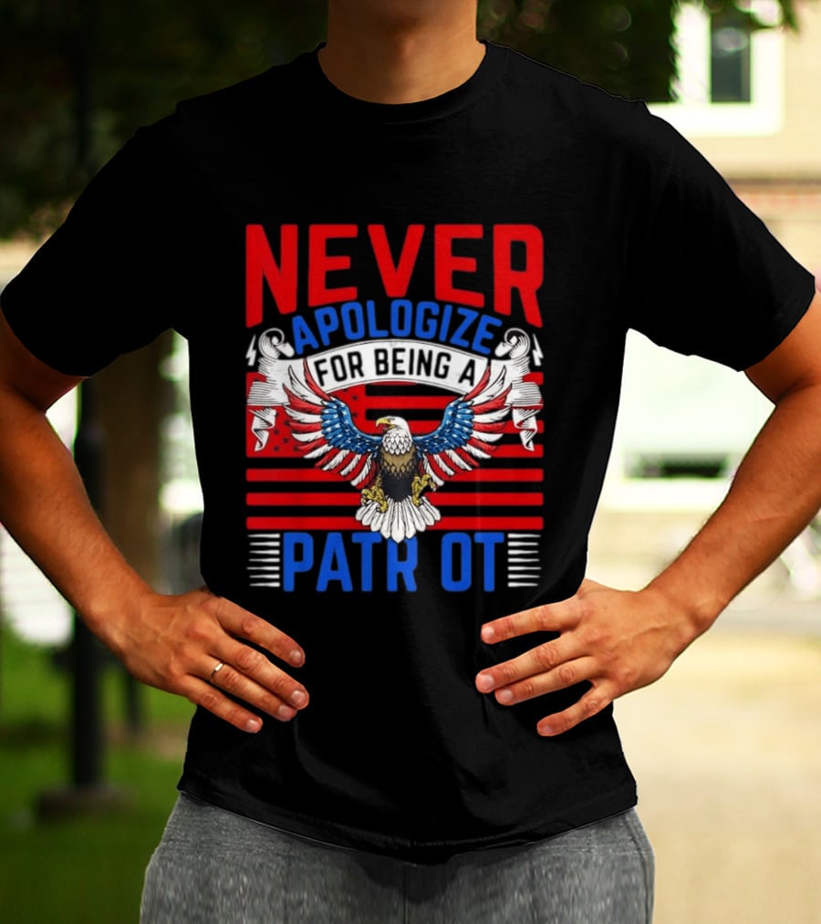 Never Apologize For Being A Patriot Eagle Flag T-Shirt