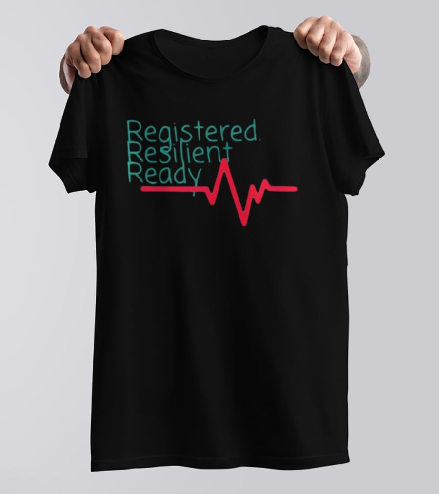 Registered Resilient Ready Nurse Heartbeat T-Shirt