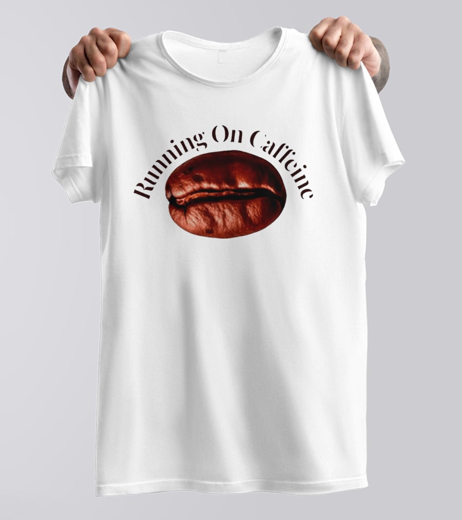 Running On Caffeine Realistic Roasted Coffee Bean T-Shirt