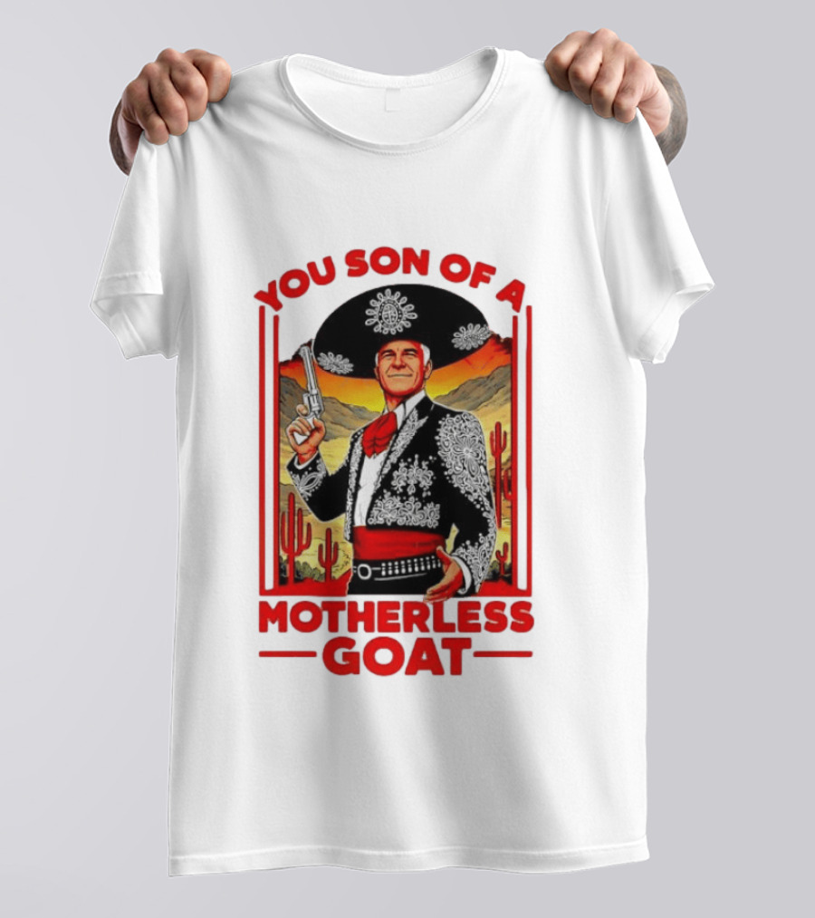 You Son Of A Motherless Goat Mariachi Desert Scene T-Shirt