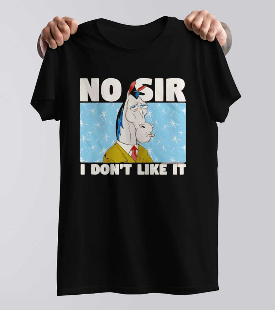 No Sir I Don't Like It Horse Cartoon Catchphrase 90s Nostalgia T-Shirt