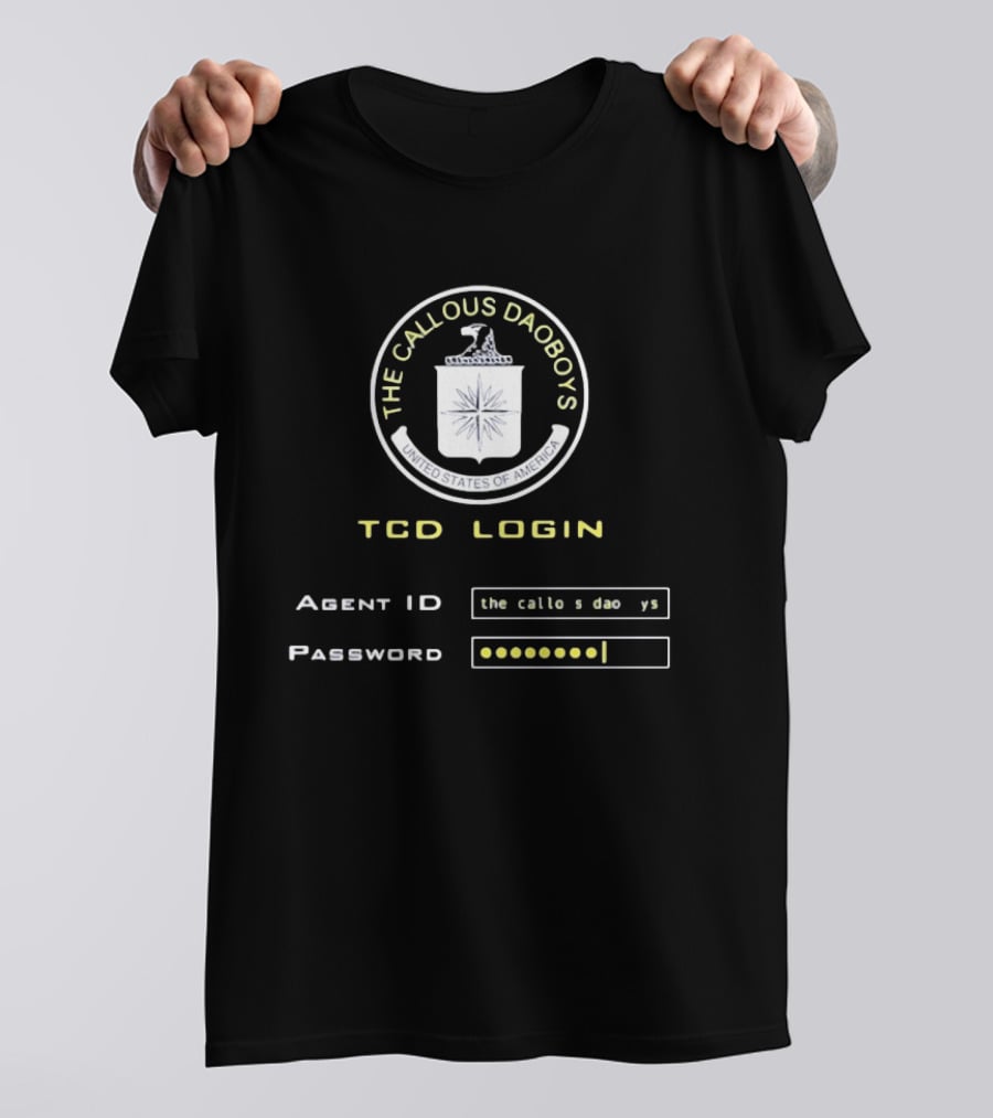 The Callous Daoboys TCD Login Agent ID Password United States Of America T-Shirt
