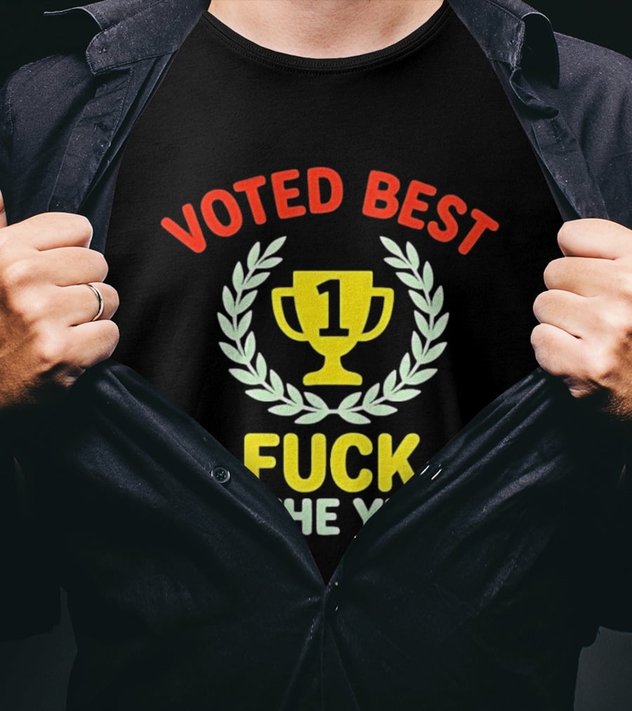 Voted Best Fuck Of The Year Trophy Award Laurel And Number One Cup T-Shirt