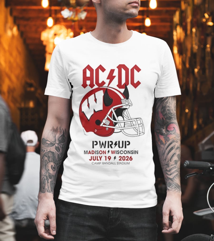 AC DC PWR UP Football Helmet Madison Wisconsin July 19 2026 Camp Randall Stadium T-Shirt