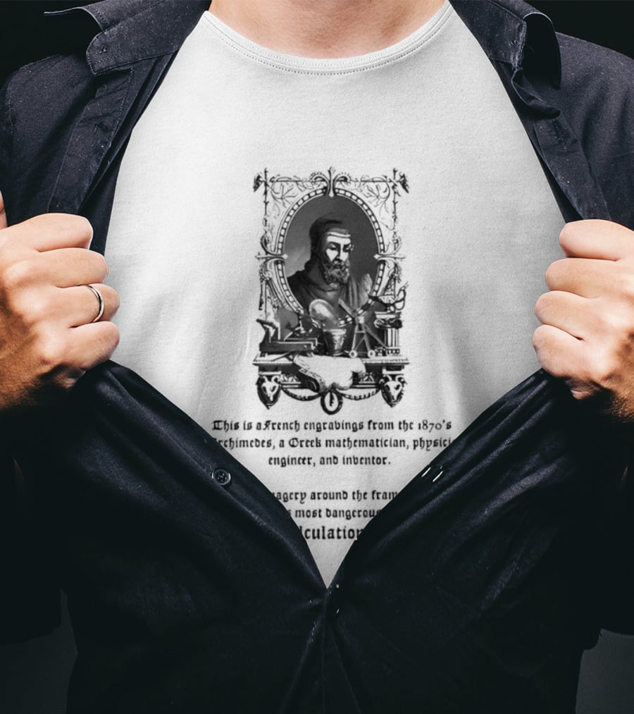 Archimedes Ancient Qualities Science Inspiration Meaning Calculation T-Shirt