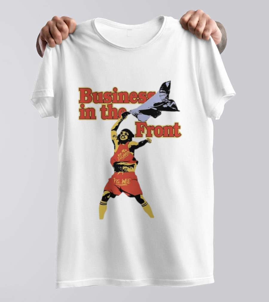 Business In The Front Hey Texan Yel Wee T-Shirt