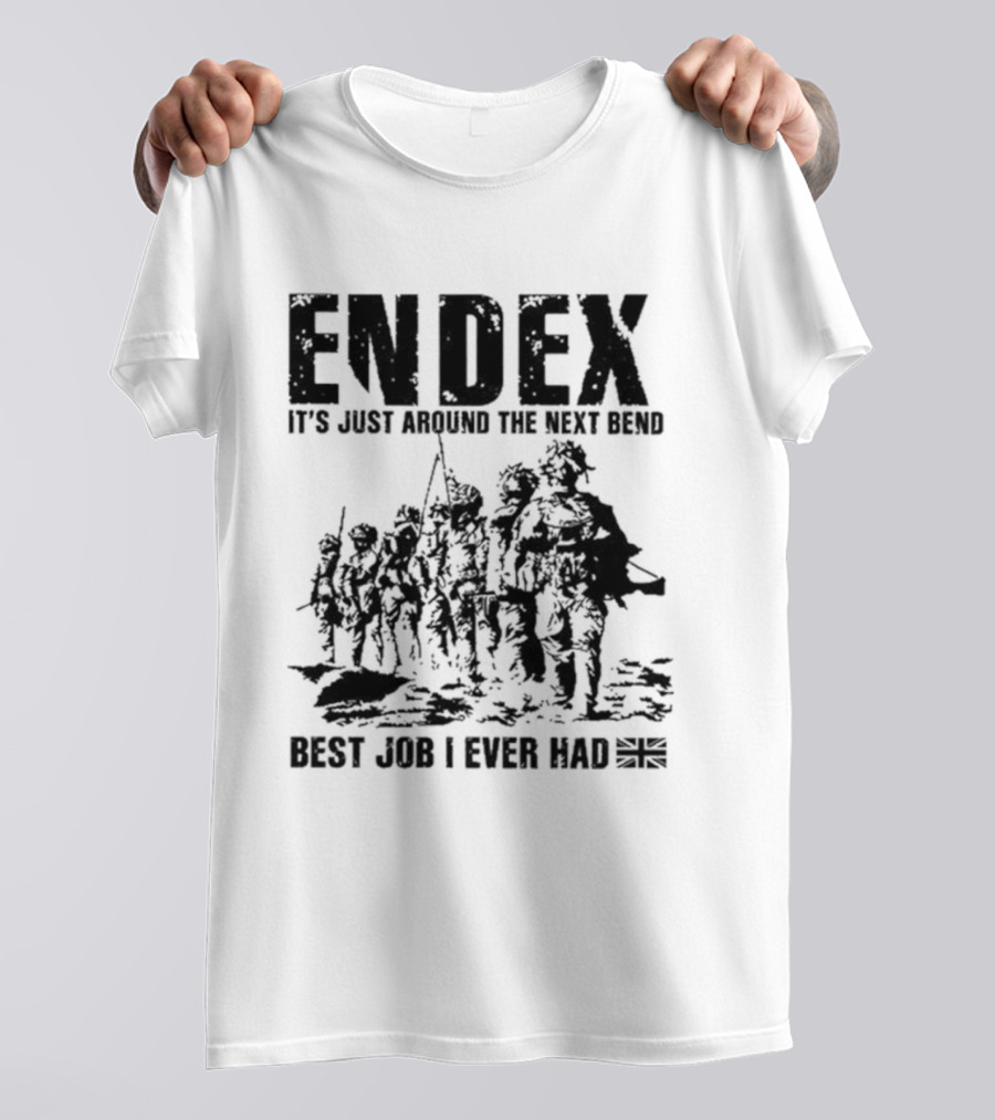 ENDEx It's Just Around The Next Bend Best Job I Ever Had T-Shirt