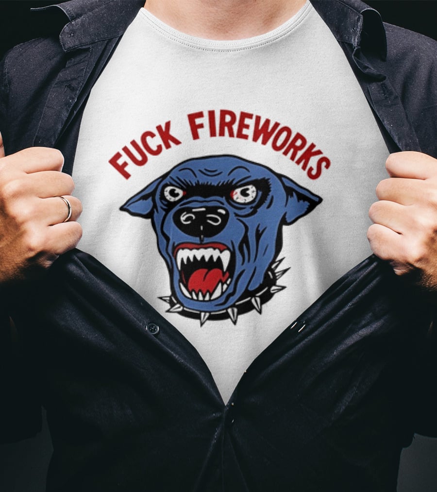 Angry Dog Fuck Fireworks July 4th T-Shirt